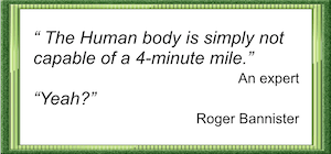 Celebrating Olympic and GCSE results? Made up quote from Roger Bannister